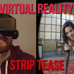 Virtual Reality Striptease virtual reality striptease